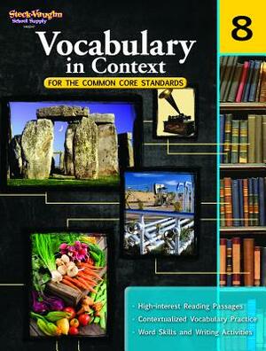 Vocabulary in Context for the Common Core Standards: Reproducible Grade 8 by 