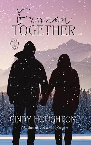 Frozen Together by Cindy Houghton