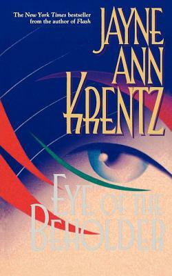 Eye of the Beholder by Jayne Ann Krentz