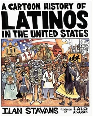 Cartoon History Of Latinos In The United States by Ilan Stavans