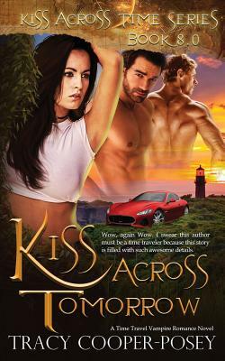 Kiss Across Tomorrow by Tracy Cooper-Posey