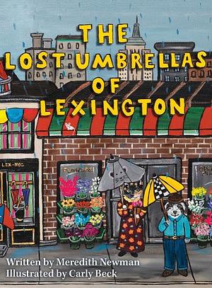 The Lost Umbrellas of Lexington by Meredith Newman