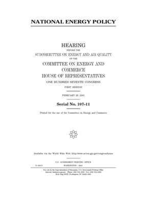 National energy policy by United S. Congress, United States House of Representatives, Committee on Energy and Commerc (house)