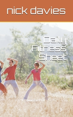 Daily Fitness Sheet by Nick Davies