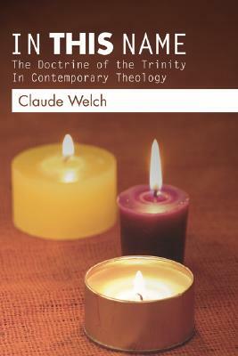 In This Name by Claude Welch