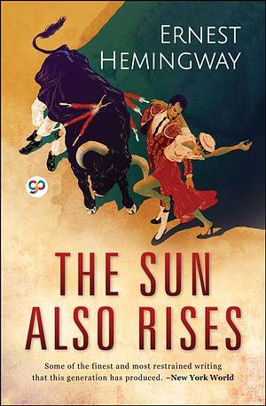 The Sun Also Rises by Ernest Hemingway