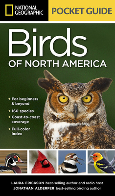 National Geographic Pocket Guide to the Birds of North America by Jonathan Alderfer, Laura Erickson