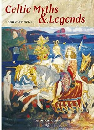 Celtic Myths & Legends by John Matthews
