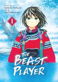 The Beast Player 1 by Nahoko Uehashi