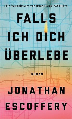 Falls ich dich überlebe: Roman | Eine Einwandererfamilie aus Jamaika kämpft gegen die Mechanismen der amerikanischen Gesellschaft by Jonathan Escoffery