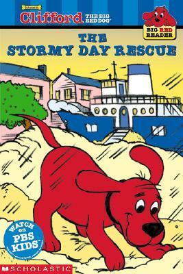 The Stormy Day Rescue: Clifford the Big Red Dog by Kimberly Weinberger