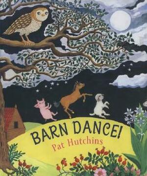 Barn Dance! by Pat Hutchins