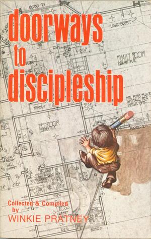 Doorways To Discipleship by Winkie Pratney