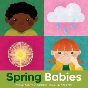 Spring Babies by Adela Pons, Kathryn Osebold Galbraith