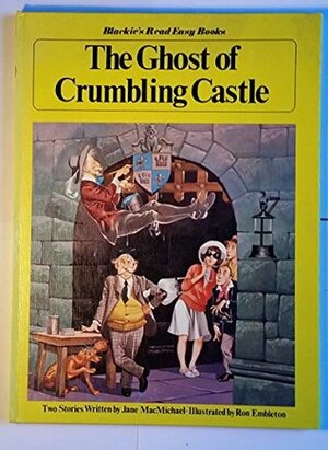 The Ghost of Crumbling Castle (Lamplight Read Easy Books) by Jane MacMichael, Ron Embleton