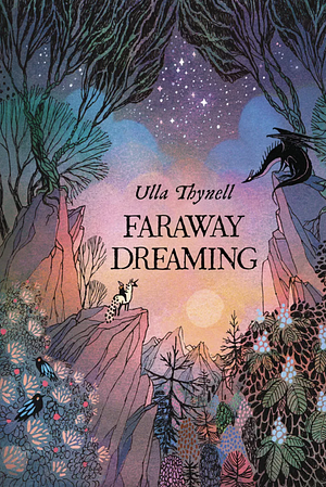 Faraway Dreaming by Ulla Thynell