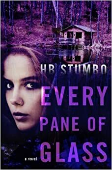 Every Pane of Glass by Hayley Stumbo