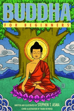 Buddha For Beginners by Stephen T. Asma