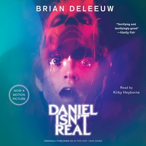 Daniel Isn't Real by Brian DeLeeuw