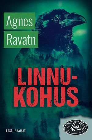 Linnukohus by Agnes Ravatn