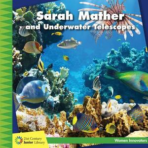 Sarah Mather and Underwater Telescopes by Ellen Labrecque