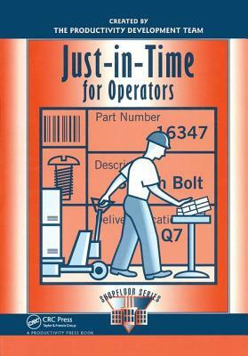 Just-In-Time for Operators by Productivity Press Development Team