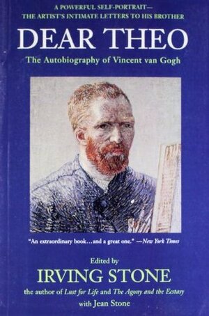 Dear Theo by Vincent van Gogh, Irving Stone