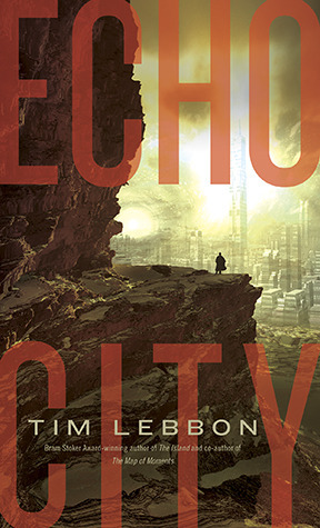 Echo City by Tim Lebbon