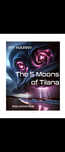 The 5 Moons of Tiiana by P.T. Harry