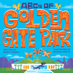ABCs of Golden Gate Park by Marta Lindsey