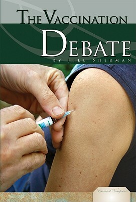 The Vaccination Debate by Jill Sherman