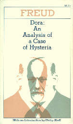 Dora: An Analysis of a Case of Hysteria by Sigmund Freud, Philip Rieff