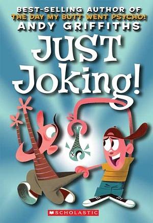 Just Joking! by Andy Griffiths