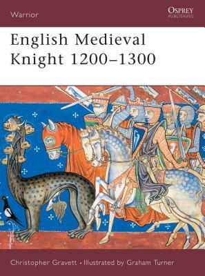 English Medieval Knight 1200 1300 by Christopher Gravett