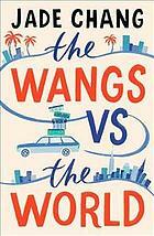 The Wangs vs. the World by Jade Chang