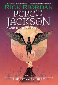 Percy Jackson and the Olympians, Book Three The Titan's Curse by Rick Riordan