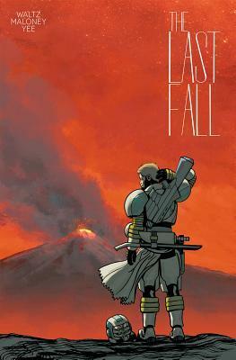 The Last Fall by Tom Waltz, Casey Maloney