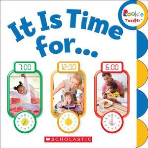 It Is Time For... by Scholastic, Inc