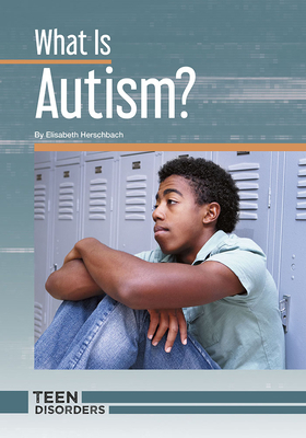 What Is Autism? by Elisabeth Herschbach