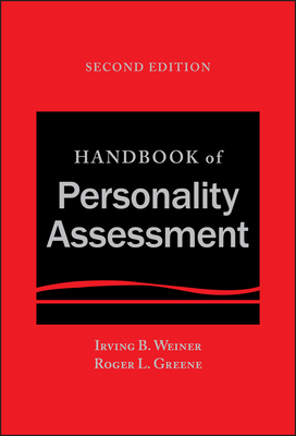 Handbook of Personality Assessment by Irving B. Weiner, Roger L. Greene