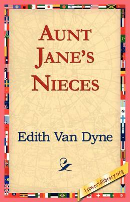 Aunt Jane's Nieces by Edith Van Dyne