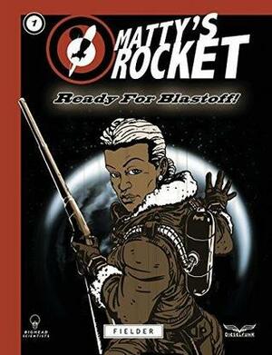 Matty's Rocket Issue 1 by Tim Fielder