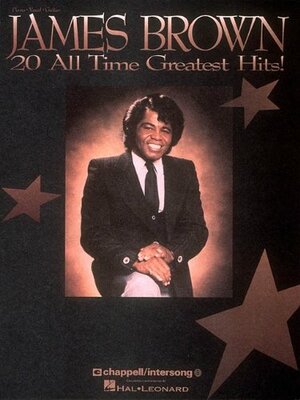 James Brown - 20 All Time Greatest Hits by James Brown