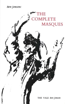 Ben Jonson: The Complete Masques by Ben Jonson