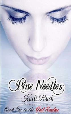 Pine Needles by Karli Rush