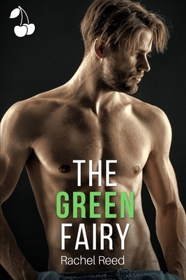 The Green Fairy: A Love Triangle and Single Dad Story by Rachel Reed