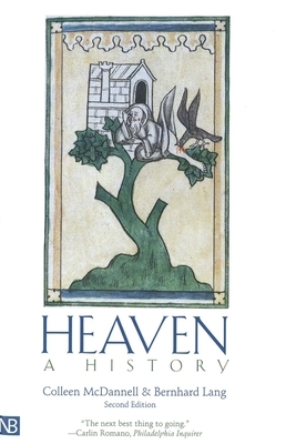 Heaven: A History by Colleen McDannell, Bernhard Lang