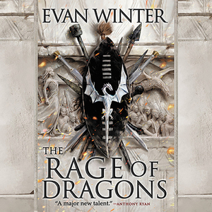 The Rage of Dragons: The Burning Series #01 by Evan Winter