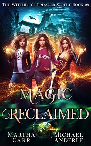 Magic Reclaimed by Martha Carr, Michael Anderle