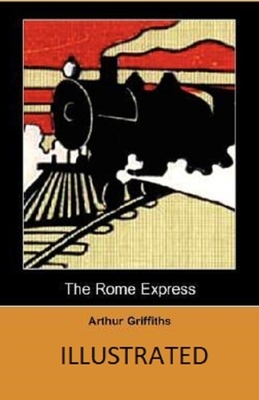 The Rome Express Illustrated by Arthur Griffiths
